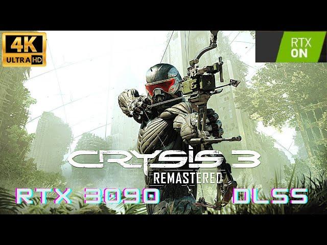 Crysis 3 Remastered ~ A Graphical Gem | RTX 3090 DLSS Ray Tracing 4K60