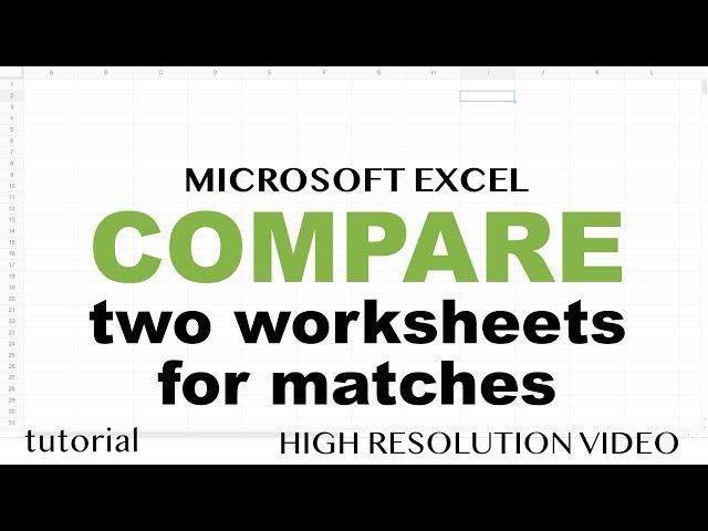 Excel - Compare Two Worksheets for Matches or Duplicates with No Unique IDs Tutorial - Part 3