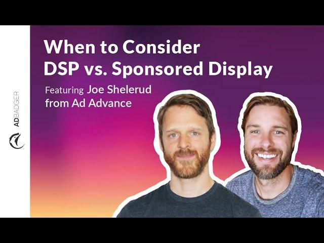 How Do I Get Started With Amazon DSP? [PPC Den Podcast]