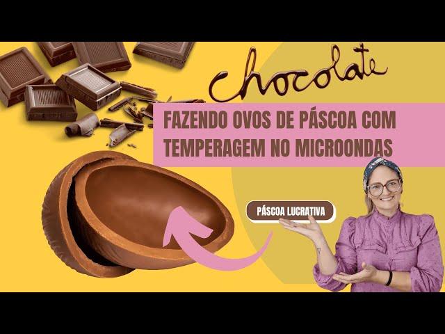 Cristalização do chocolate e montagem da casca de ovo de páscoa