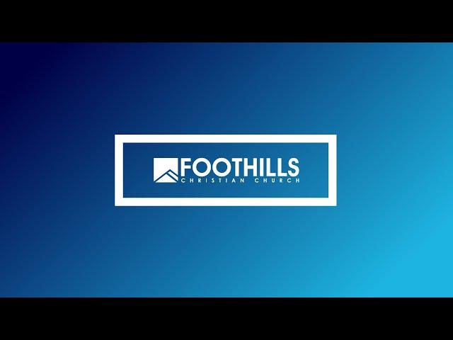 Foothills Church Online | 6:30PM | November 30 2024