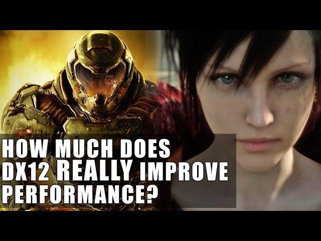 How Much Does DX12 REALLY Improve Performance ? | DX12 Vs DX11 & Vulkan vs OpenGL