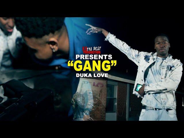 Duka Love - Gang (Official Video )Shot By @KGthaBest