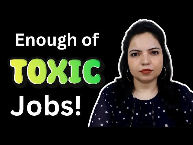 Smartly Deal & Escape a Toxic Job (Break-Free from toxicity with a strong Mindset)  ️‍