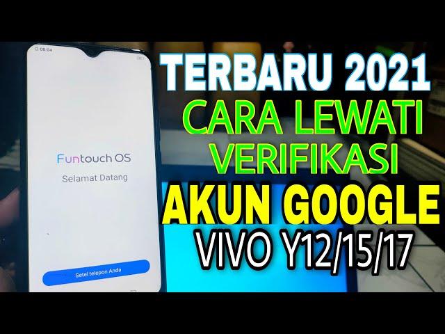 cara terbaru 2021 lewati verifikasi akun google vivo y12 dengan mudah tanpa komputer.