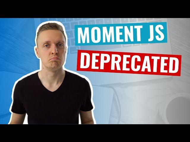 Dates in Javascript - Moment JS, Date-Fns, Luxon