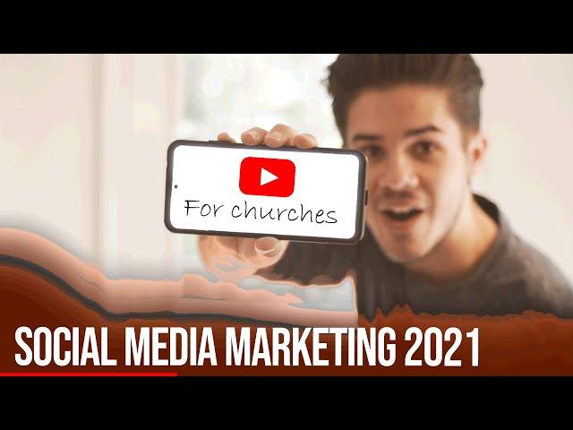 Social Media Marketing for Churches - 2021 Edition