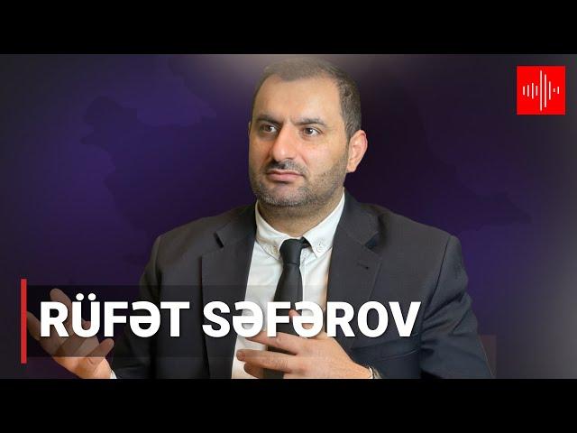 Rüfət Səfərov: Prokurorluqda işləmkdən həbsə. İnsan haqları vəziyyəti