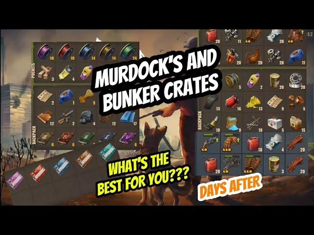 DAYS AFTER:BUNKER AND MURDOCK'S CRATE/WHAT DO YOU CHOOSE???