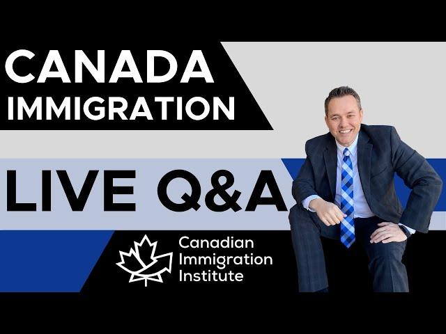 Canada Immigration 2021 - LIVE Q&A