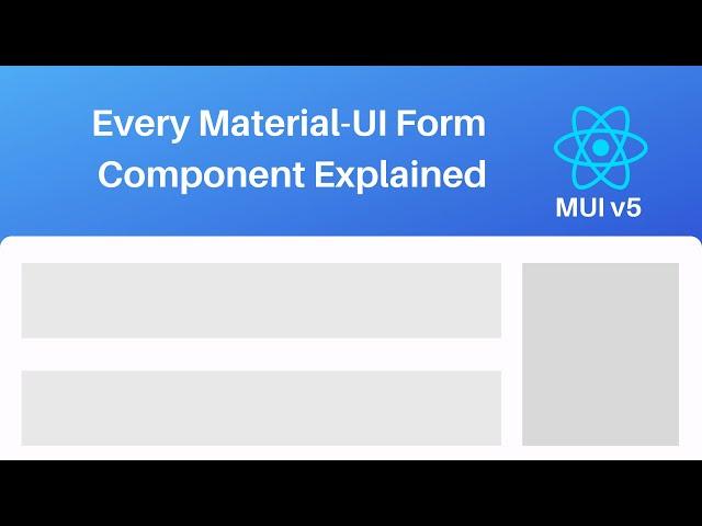 Every Material-UI Form Component Explained (MUI v5)