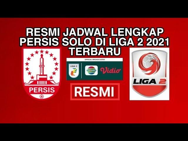 RESMI !! JADWAL LENGKAP PERSIS SOLO DI LIGA 2 2021 TERBARU