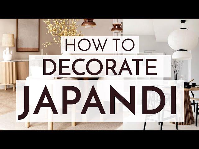 HOW TO DECORATE JAPANDI STYLE (and what is it?!) 