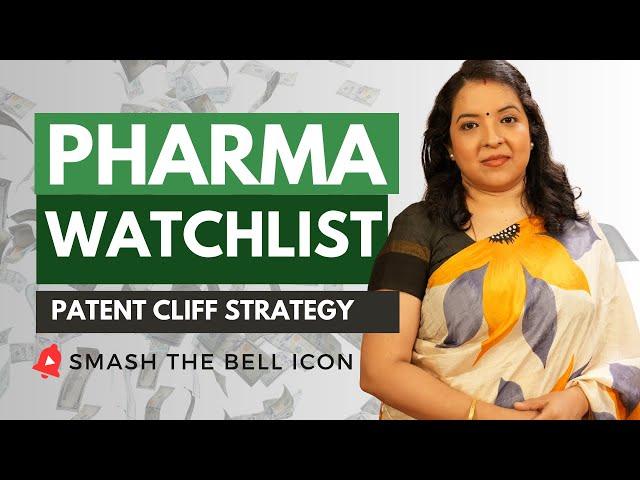 Pharma Stocks Watchlist to Profit from Patent Cliff | Tanushree Banerjee