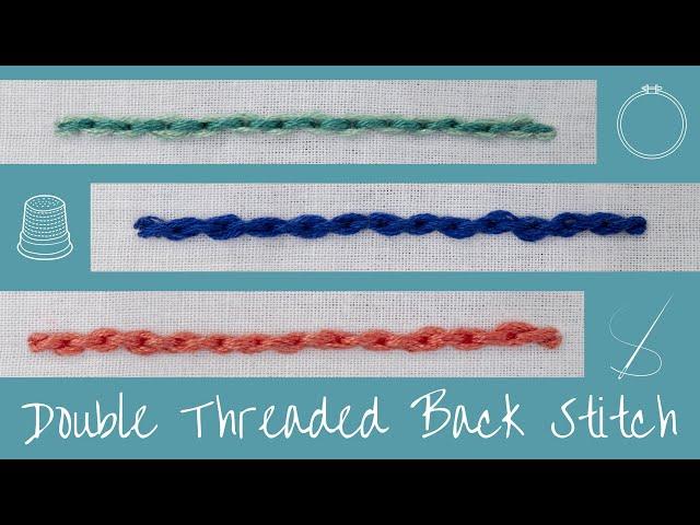 How to Sew a Double Threaded Back Stitch