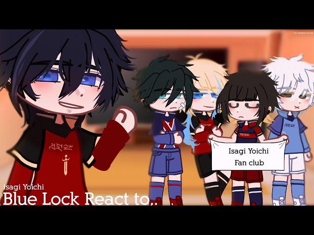  Blue lock react to their selves and ISAGI  [Bllk] [GCRV]