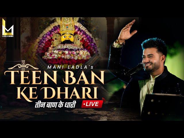 Teen Bhan Ke Dhari Studio Live Mani ladla