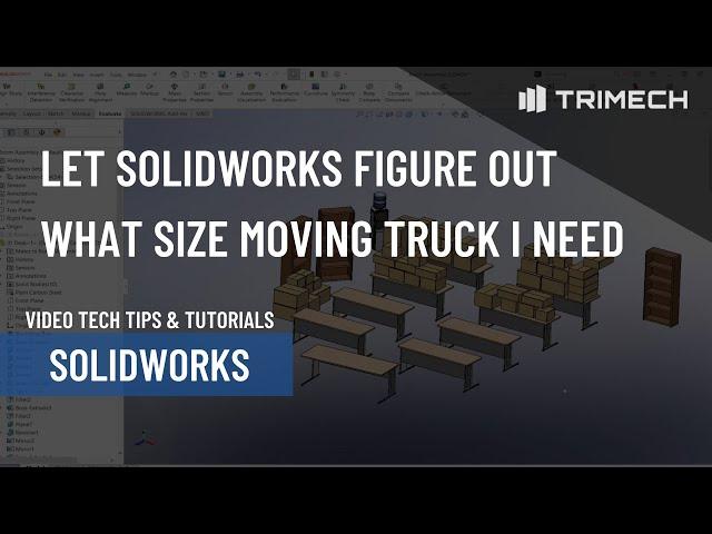 What Size Moving Truck Do I Need? Let SOLIDWORKS Figure It Out