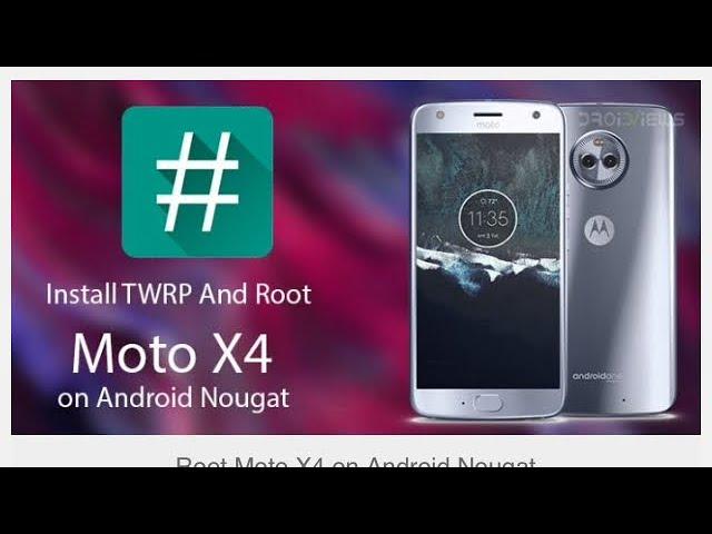 How To Root Moto X4 On Oreo