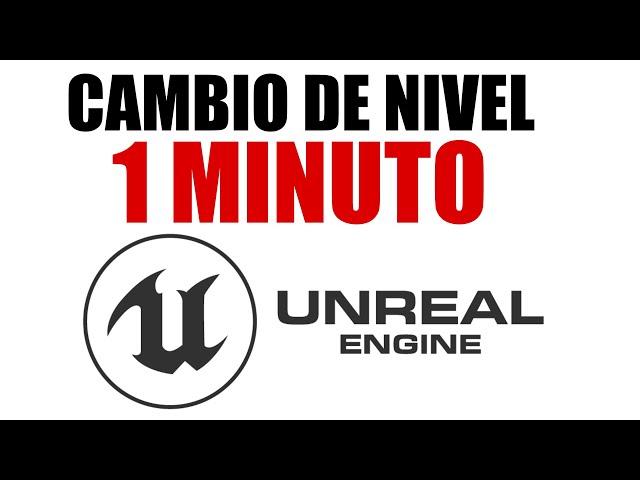 Como CAMBIAR DE NIVEL en Unreal Engine en 1 minuto || Tutorial Español Unreal Engine