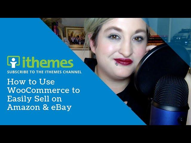 How to Use WooCommerce to Easily Sell on Amazon & eBay