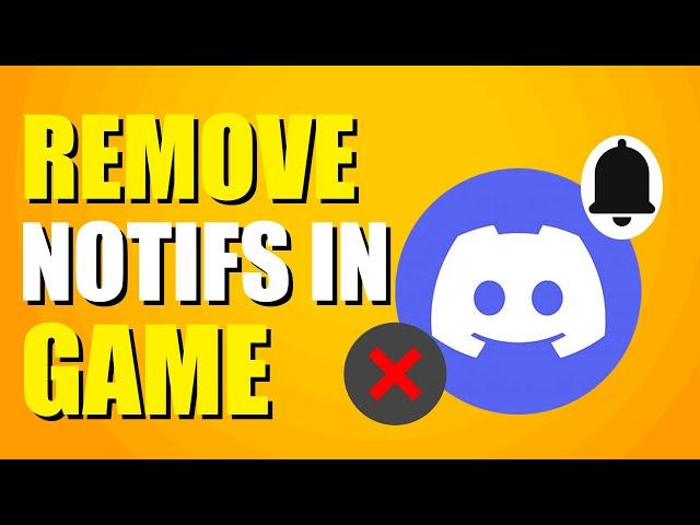 How To Remove Discord Notifications In Game (Quick Fix)