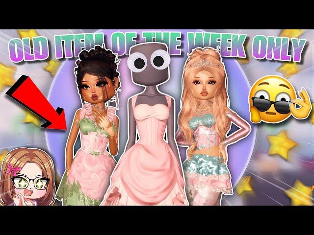 STYLING The *OLD ITEM OF THE WEEK* Every Round NO MATTER The Theme In Dress To Impress!! (Roblox)