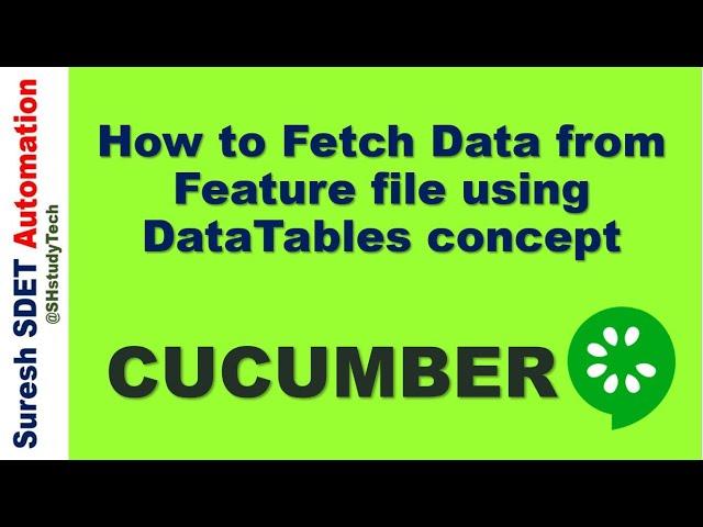 #7 How to Fetch Data from Cucumber feature file using DataTables with asList and asMaps | SDET