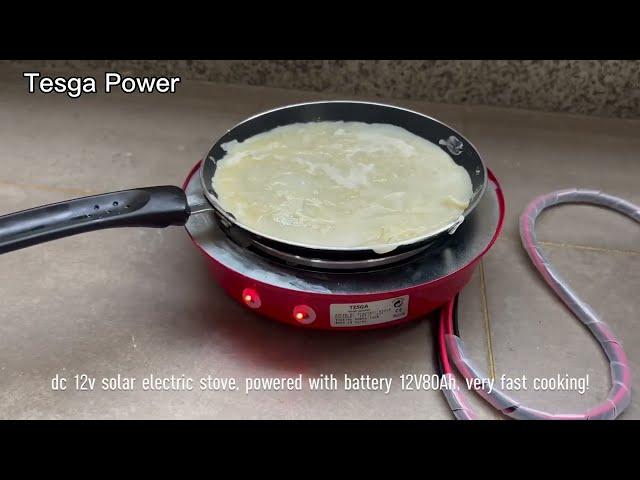 The12v dc solar electric stove how to cook Pancake? Don't need pay electric bill, Green Power.