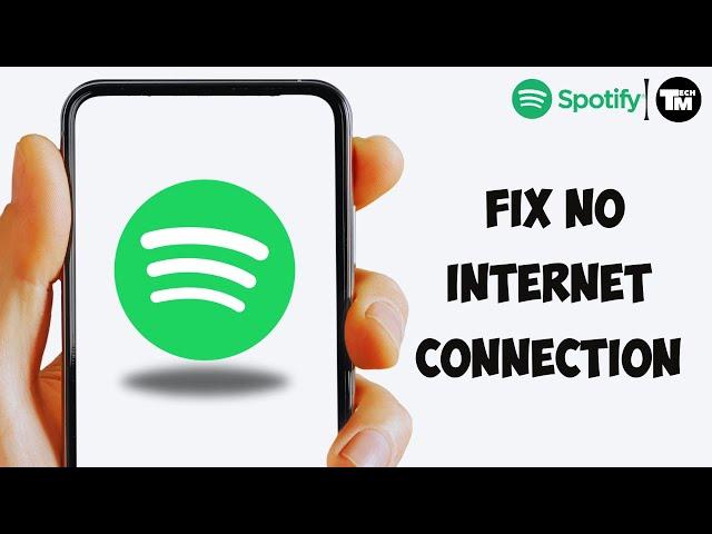 How to Fix Spotify No Internet Connection