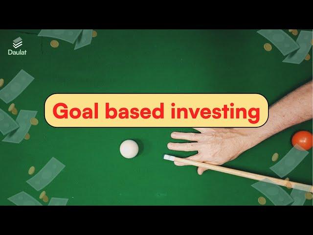 Goal based Investing : What Is It and How To Do It ?