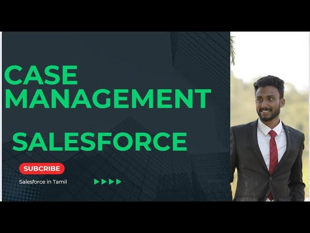 3 Case management in Salesforce | Basic Introduction to Support Processes | Tamil