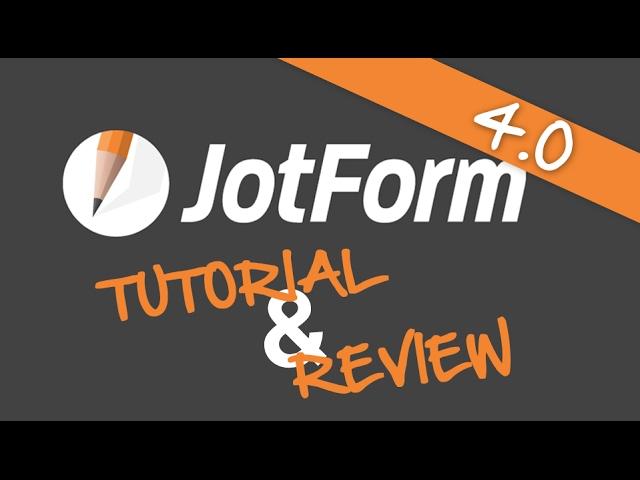 JotForm 4.0 // A Tutorial & Review