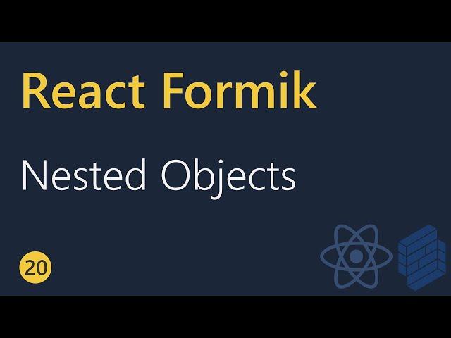 React Formik Tutorial - 20 - Nested Objects