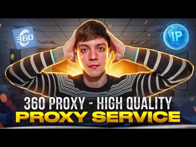 The World's Best Proxy Service - Why choose 360 Proxy?