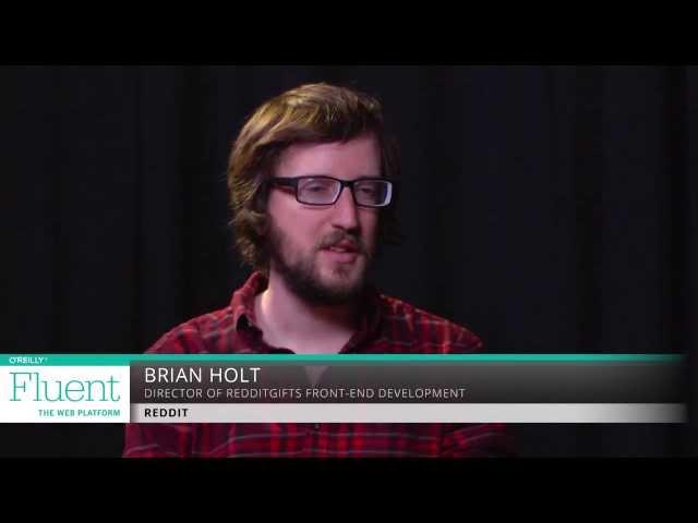 Brian Holt (reddit) interviewed at Fluent 2014