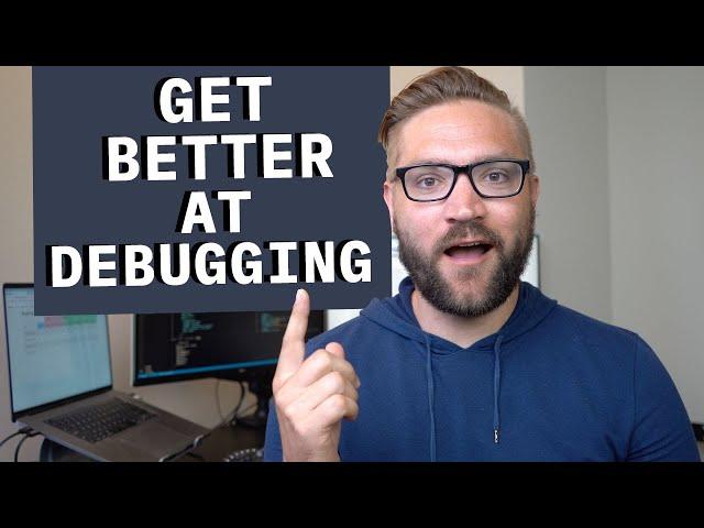 Be a Better Programmer By Mastering Debugging