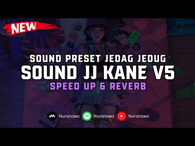 DJ Sound JJ Kane V5 ( Speed Up & Reverb ) 