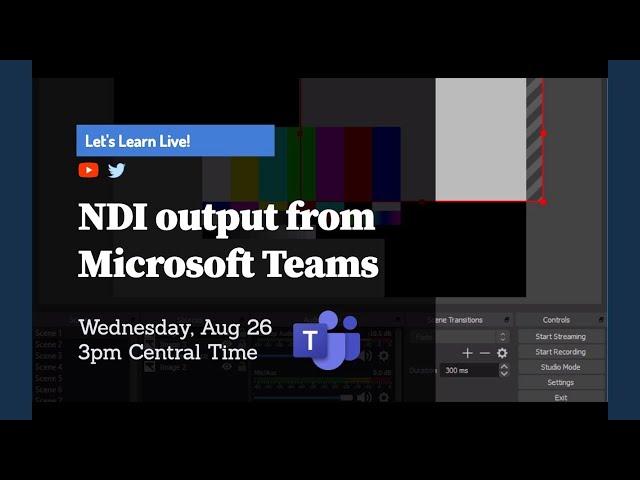 Exploring NDI in Microsoft Teams