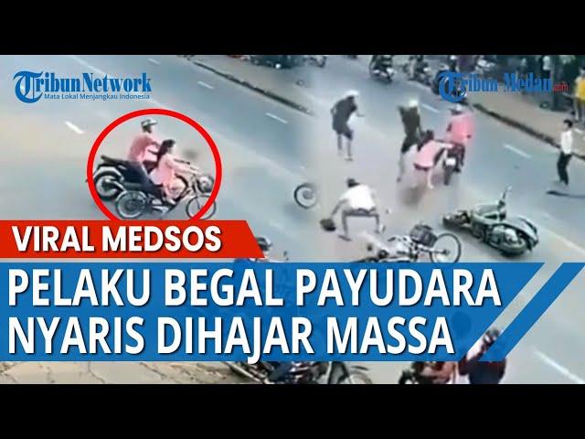 VIRAL Video Aksi Begal Payudara, Pelaku Nyaris Dihajar Massa Saat Berusaha Melarikan Diri