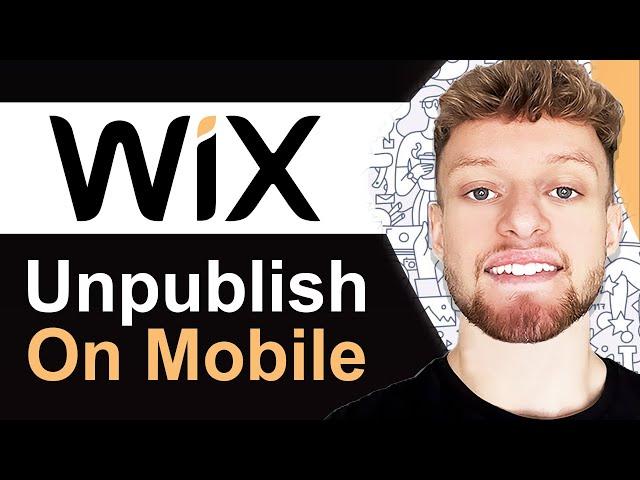 How To Unpublish Wix Website on Mobile - Full Guide