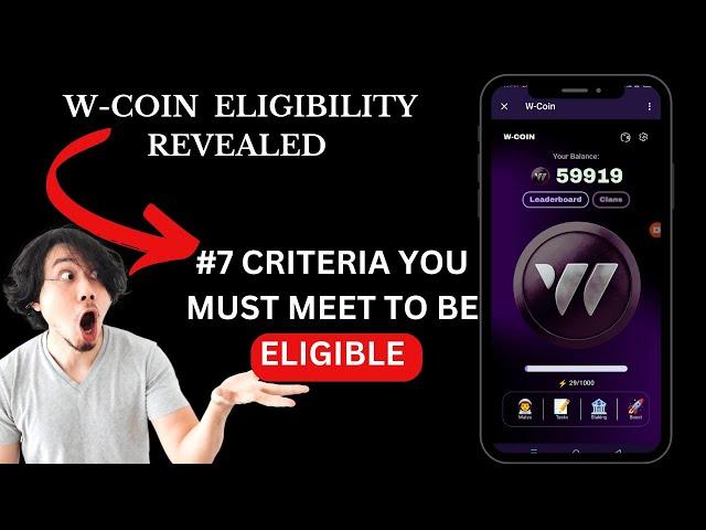 W-Coin Airdrop Eligibility For Withdrawal Update| W-coin Listing and Snapshot Soon