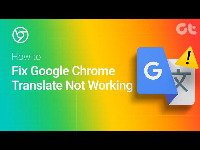 How to Fix Google Chrome Translate Not Working