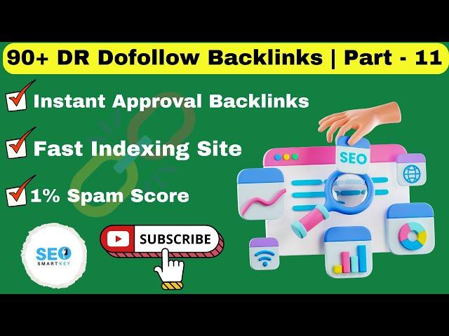 90+ DR  Dofollow Backlinks Instant Approval - Backlinks Seo Strategy | Part - 11