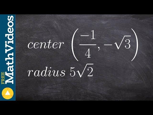 Given the radius and center find the equation of a circle