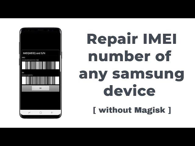 How to repair imei number of any samsung device