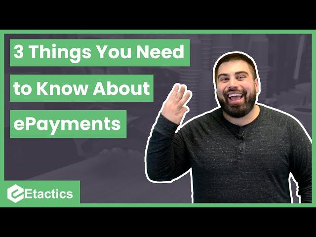 3 Things You Absolutely Need To Know About Electronic Payments