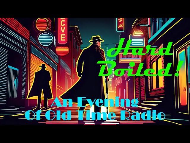 All Night Old Time Radio Shows | Hard Boiled! | Classic Detective Radio Shows | 9 Hours!