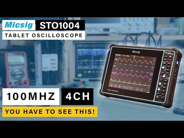 Micsig STO1004  Tablet Oscilloscope⭐ 4 Channels & 100Mhz ⭐ You have to see this!