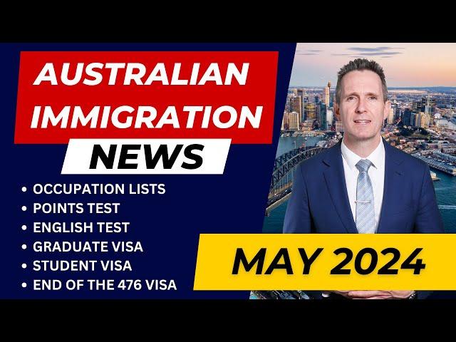 Australian Immigration News - May 2024